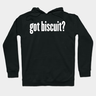 got biscuit Hoodie